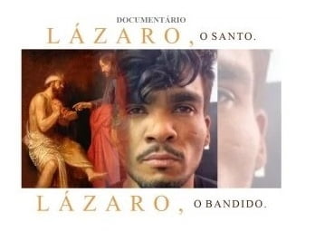 Documentário religioso sobre Lázaro Barbosa