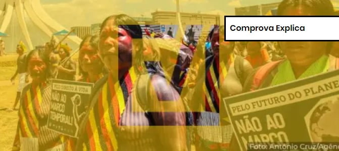 Foto de indígenas protestando contra o marco temporal. Sobre a imagem, está a etiqueta do Comprova Explica